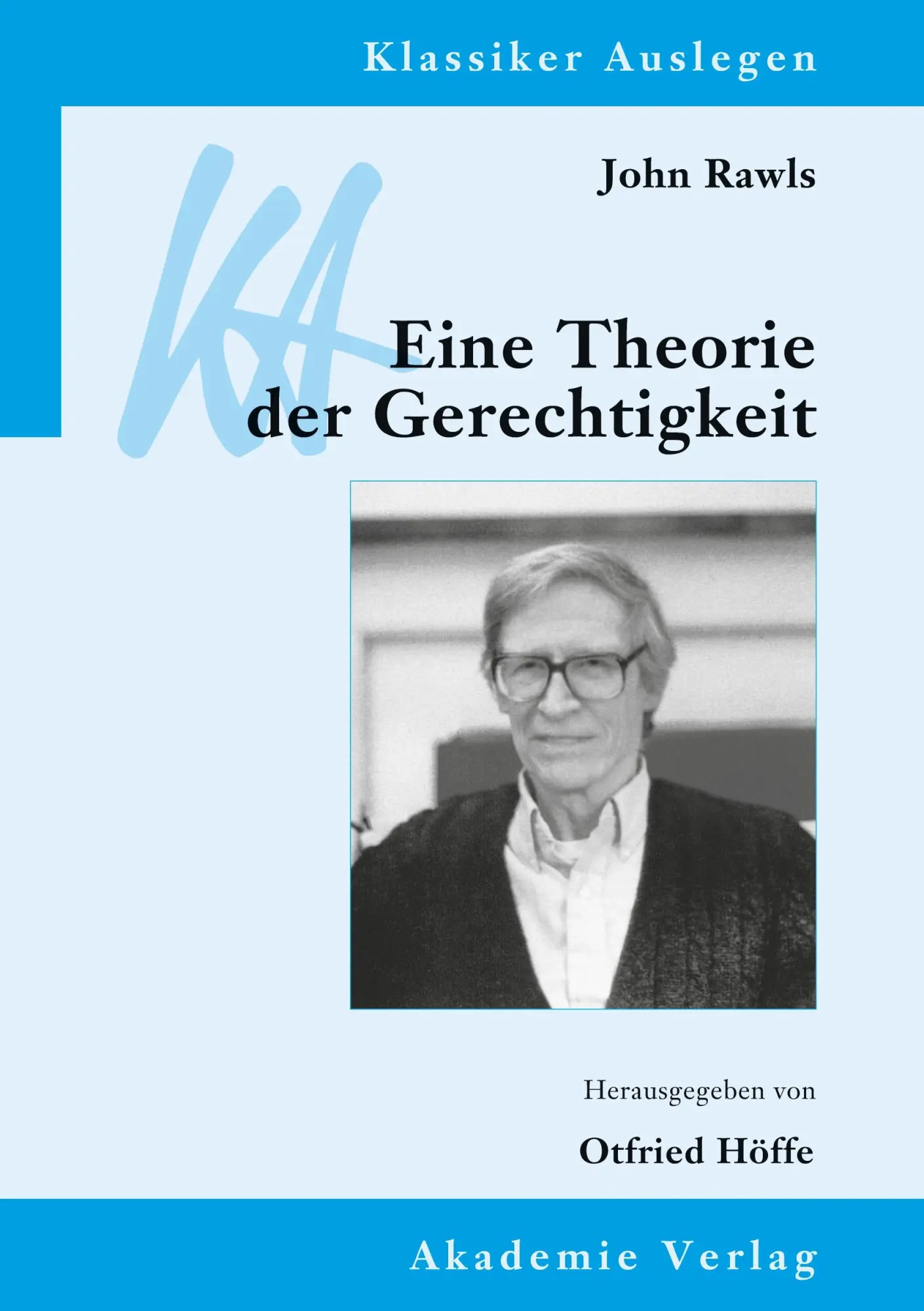 Cover: 9783050064321 | John Rawls: Eine Theorie der Gerechtigkeit | Otfried Höffe | Buch | X